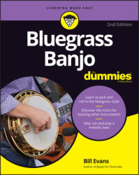 Bluegrass Banjo For Dummies - Book + Online Video & Audio Instruction, 2nd Edition - Evans, Bill (ISBN: 9781394152902)
