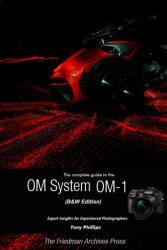 The Complete Guide to the OM System OM-1 (ISBN: 9781387741526)