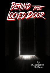 Behind the Locked Door (ISBN: 9781387717880)