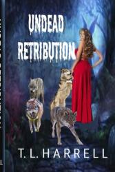 undead retribution: the untold truth about zombies (ISBN: 9781387800025)