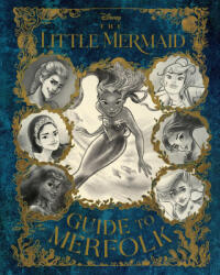 The Little Mermaid: Guide to Merfolk - GERON ERIC (ISBN: 9781368080408)