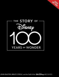 The Story of Disney 100 Years of Wonder - Bruce Steele, Staff of the Walt Disney Archives (ISBN: 9781368061940)