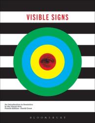 Visible Signs: An Introduction to Semiotics in the Visual Arts (ISBN: 9781350164932)