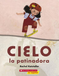 Cielo La Patinadora (ISBN: 9781338874112)