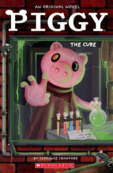 Piggy: The Cure: An Afk Book - Dan Widdowson (ISBN: 9781338848137)