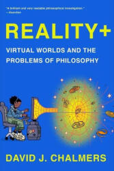 Reality+ - Virtual Worlds and the Problems of Philosophy (ISBN: 9781324050346)