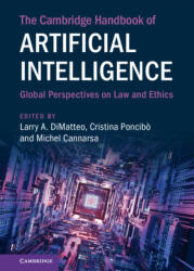Cambridge Handbook of Artificial Intelligence - Larry A. DiMatteo, Cristina Poncibò, Michel Cannarsa (ISBN: 9781316512807)