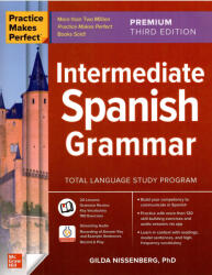 Gilda Nissenberg: Practice Makes Perfect - Intermediate Spanish Grammar, Premium Third Edition (ISBN: 9781264784493)