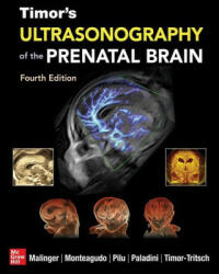 Timor's Ultrasonography of the Prenatal Brain, Fourth Edition - Ana Monteagudo, Gianluigi Pilu, Gustavo Malinger (ISBN: 9781260136166)