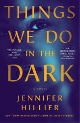 Things We Do in the Dark - HILLIER JENNIFER (ISBN: 9781250889683)