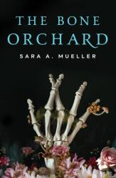Bone Orchard (ISBN: 9781250776969)