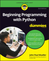 Beginning Programming with Python For Dummies, 3rd Edition - Mueller, John Paul (ISBN: 9781119913771)