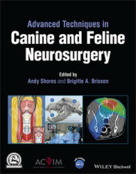 Advanced Techniques in Canine and Feline Neurosurg ery (ISBN: 9781119790426)
