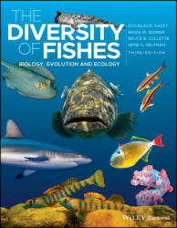 Diversity of Fishes - Biology, Evolution and Ecology 3e - Douglas E. Facey, Brian W. Bowen, Bruce B. Collette, Gene Helfman (ISBN: 9781119341918)