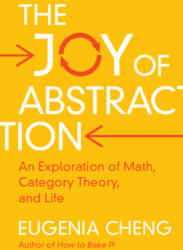 Joy of Abstraction - Eugenia Cheng (ISBN: 9781108477222)