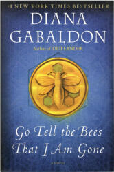 Go Tell the Bees That I Am Gone - Gabaldon, Diana (ISBN: 9781101885703)