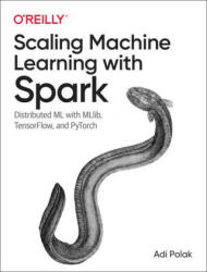 Scaling Machine Learning with Spark (ISBN: 9781098106829)