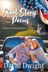 Short Story Poems: Written in Rhythm and Rhyme (ISBN: 9781039148123)