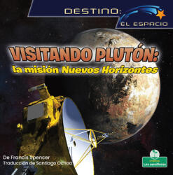 Visitando Plutn: La Misin Nuevos Horizontes (ISBN: 9781039649514)