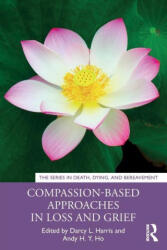 Compassion-Based Approaches in Loss and Grief (ISBN: 9781032068343)