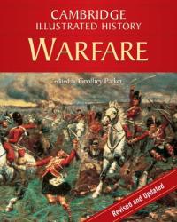 The Cambridge Illustrated History of Warfare: The Triumph of the West - Geoffrey Parker (2011)