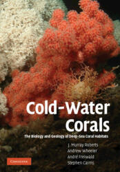 Cold-Water Corals: The Biology and Geology of Deep-Sea Coral Habitats (ISBN: 9781009263931)