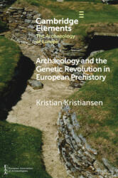 Archaeology and the Genetic Revolution in European Prehistory - Kristian Kristiansen (ISBN: 9781009228688)