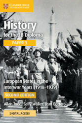 History for the IB Diploma Paper 3 European States in the Interwar Years (1918-1939) Coursebook with Digital Access (2 Years) - Allan Todd, Sally Waller, Jean Bottaro (ISBN: 9781009189880)