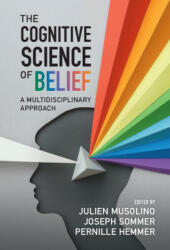 The Cognitive Science of Belief: A Multidisciplinary Approach (ISBN: 9781009009850)