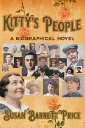 Kitty's People: The Irish Family Saga about the Rise of a Generous Woman (ISBN: 9780984129263)
