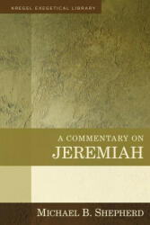 A Commentary on Jeremiah (ISBN: 9780825446085)
