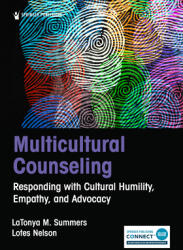 Multicultural Counseling: Responding with Cultural Humility Empathy and Advocacy (ISBN: 9780826139528)