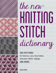 The New Knitting Stitch Dictionary - Lydia Klos (ISBN: 9780811771986)