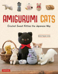 Amigurumi Cats: Crochet Sweet Kitties the Japanese Way (ISBN: 9780804855839)