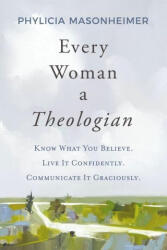 Every Woman a Theologian (ISBN: 9780785292227)