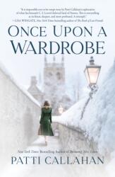 Once Upon a Wardrobe - Callahan, Patti (ISBN: 9780785251743)