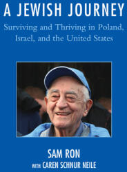 A Jewish Journey: Surviving and Thriving in Poland Israel and the United States (ISBN: 9780761873587)