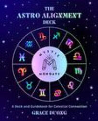 Mystic Mondays: The Astro Alignment Deck - Grace Duong (ISBN: 9780762479283)