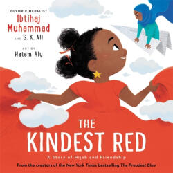 The Kindest Red : A Story of Hijab and Friendship - S. K. Ali, Hatem Aly (ISBN: 9780759555709)