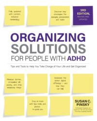 Organizing Solutions for People with ADHD, 3rd Edition (ISBN: 9780760381625)