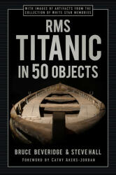 RMS Titanic in 50 Objects (ISBN: 9780750998550)