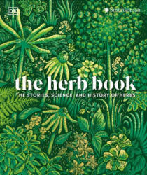 The Herb Book: The Stories, Science, and History of Herbs (ISBN: 9780744069815)