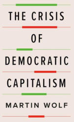 The Crisis of Democratic Capitalism (ISBN: 9780735224216)