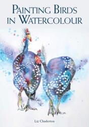 Painting Birds in Watercolour (ISBN: 9780719840814)