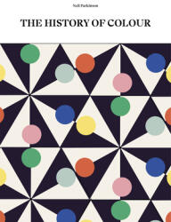 History of Colour (ISBN: 9780711266797)