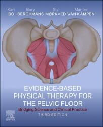 Evidence-Based Physical Therapy for the Pelvic Floor - Kari Bo, Bary Berghmans, Siv Morkved, Marijke Van Kampen (ISBN: 9780702083082)
