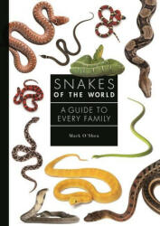 Snakes of the World - Mark O′shea (ISBN: 9780691240664)