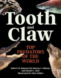 Tooth and Claw - Robert M. Johnson Iii, Sharon L. Gilman, Daniel C. Abel, Elise Pullen (ISBN: 9780691240282)