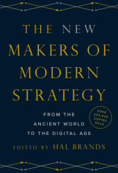 The New Makers of Modern Strategy - Hal Brands, John Bew, Lawrence Freedman, Walter Russell Mead, Toshi Yoshihara (ISBN: 9780691204383)