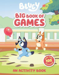 Bluey: Big Book of Games: An Activity Book - PENGUIN YR LICENSES (ISBN: 9780593522721)